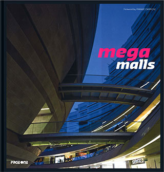 Mega Malls, Page One/Loft Publications, 2009